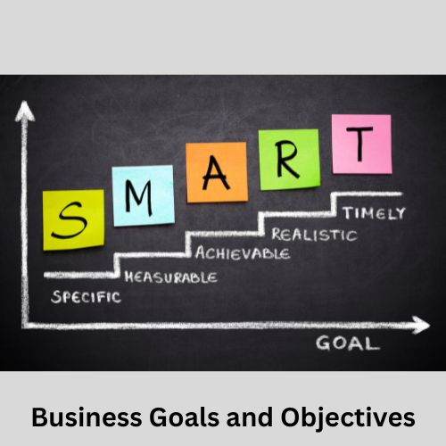 Business Goals and Objectives